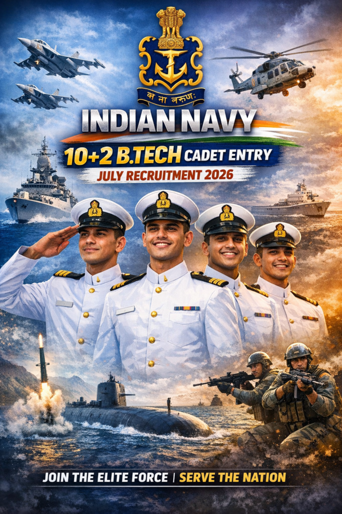 Indian Navy 10+2 B.Tech Cadet Entry July Recruitment 2026