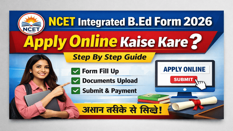 NCET Integrated B.Ed Form 2026 